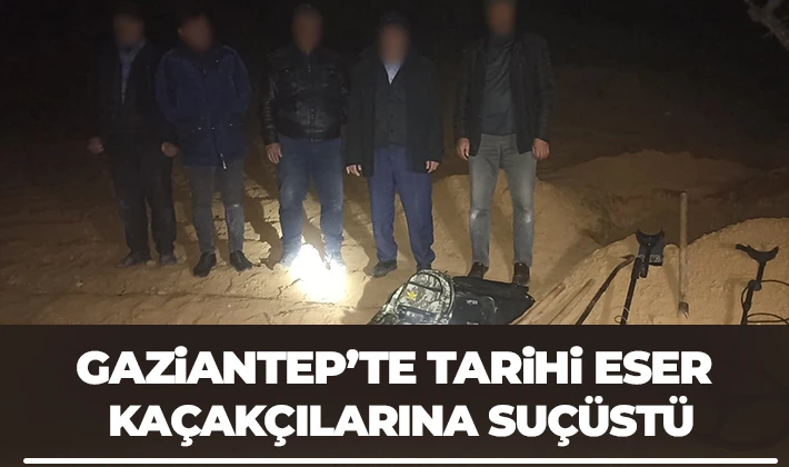 Gaziantep’te tarihi eser kaçakçılarına suçüstü