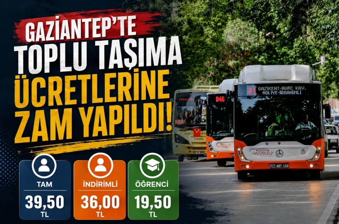 Gaziantep&rsquo;te Toplu Taşıma &Uuml;cretlerine Zam