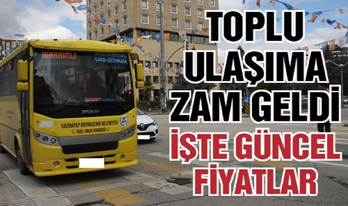 Gaziantep'te toplu taşımaya zam geldi