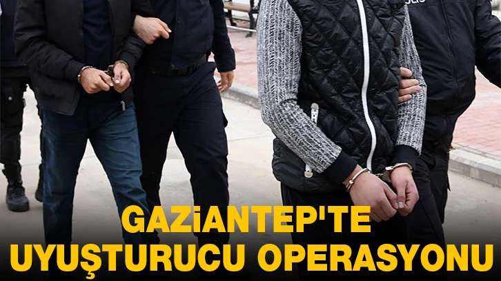 Gaziantep'te uyuşturucu operasyonu