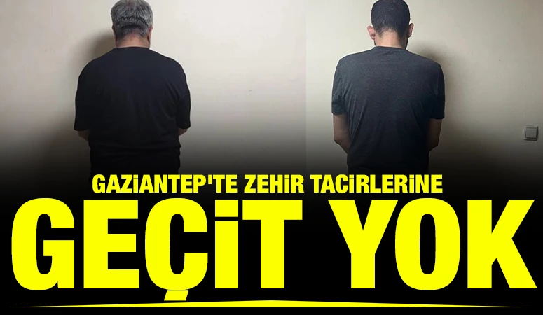 Gaziantep'te Zehir Tacirlerine Ge&ccedil;it Yok
