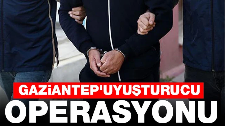 Gaziantep'te uyuşturucu operasyonu