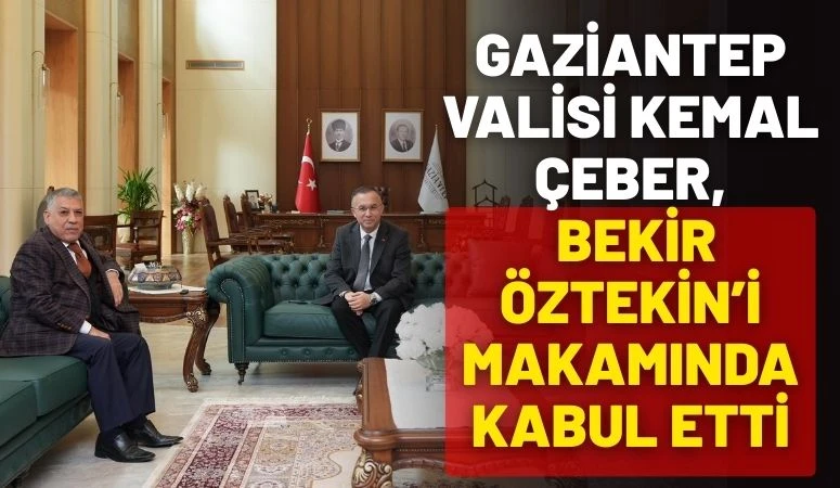 Gaziantep Valisi Kemal &Ccedil;eber, Bekir &Ouml;ztekin&rsquo;i makamında kabul etti
