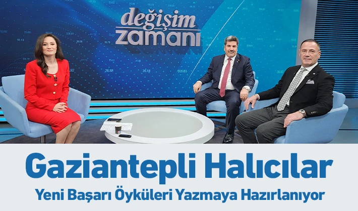 Gaziantepli Halıcılar Yeni Başarı Öyküleri Yazmaya Hazırlanıyor