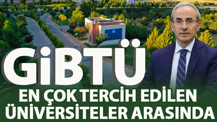 GİBTÜ en çok tercih edilen üniversiteler arasında