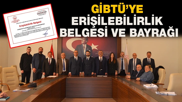 GİBTÜ’YE ERİŞİLEBİLİRLİK BELGESİ VE BAYRAĞI