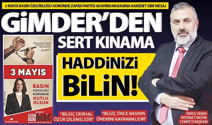 GİMDER’DEN SERT KINAMA HADDİNİZİ BİLİN!