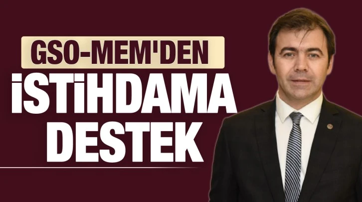 GSO-MEM'den istihdama destek