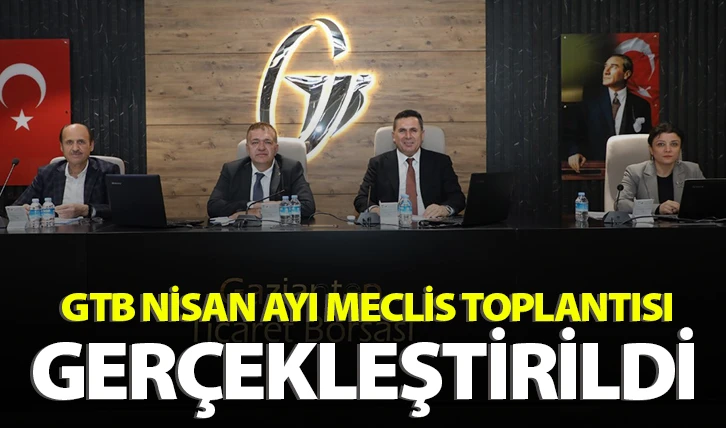 GTB NİSAN AYI MECLİS TOPLANTISI GERÇEKLEŞTİRİLDİ 