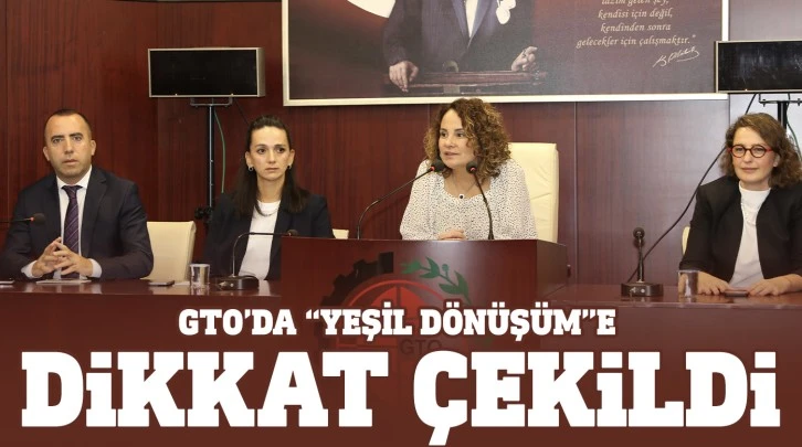 GTO’DA “YEŞİL DÖNÜŞÜM”E DİKKAT ÇEKİLDİ