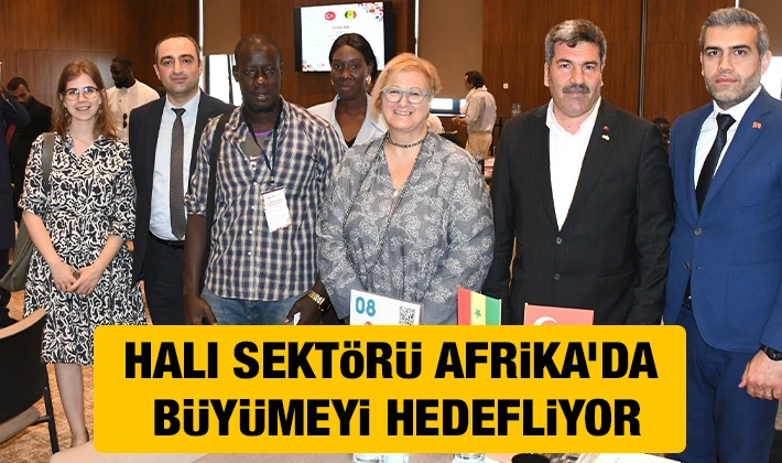 Halı Sektörü Afrika’da büyümeyi hedefliyor