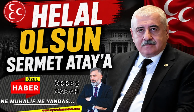 HELAL OLSUN SERMET ATAY'A