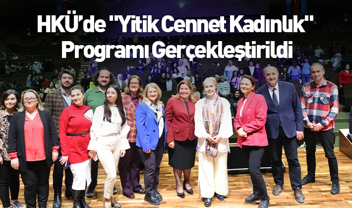 HKÜ’de "Yitik Cennet Kadınlık" Programı Gerçekleştirildi