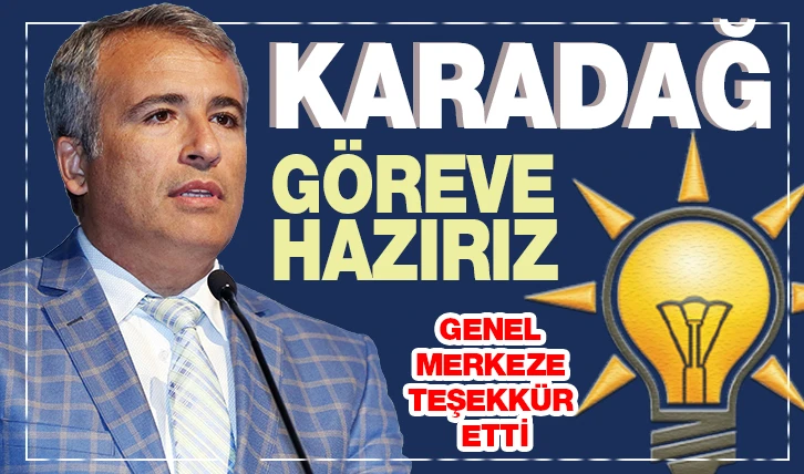 KARADAĞ: GÖREVE HAZIRIZ