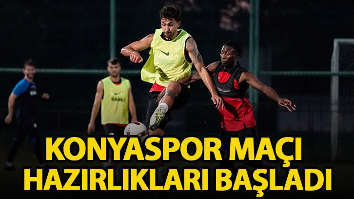  SPOR KONYASPOR MAÇI HAZIRLIKLARI BAŞLADI