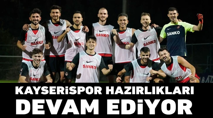 Kayserispor hazırlıkları devam ediyor