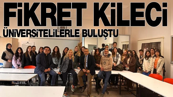 Kileci Üniversitelilerle Buluştu