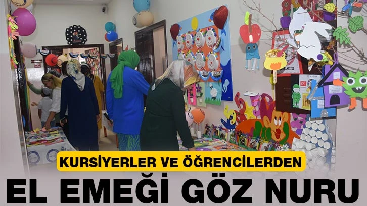 KURSİYERLER VE ÖĞRENCİLERDEN EL EMEĞİ GÖZ NURU