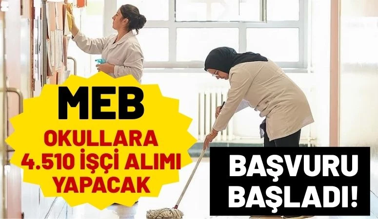 MEB okullara 4.510 iş&ccedil;i alımı yapacak: Başvuru başladı!