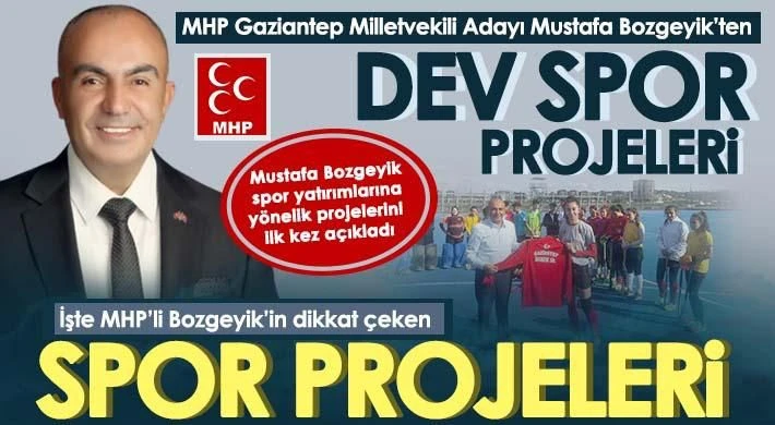 MHP Gaziantep Milletvekili adayı Mustafa Bozgeyik, projelerini tek tek sıraladı 