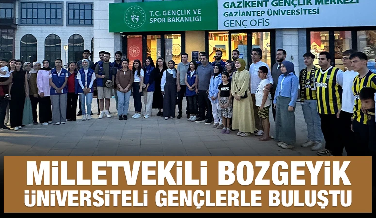 Milletvekili Bozgeyik Üniversiteli Gençlerle Buluştu
