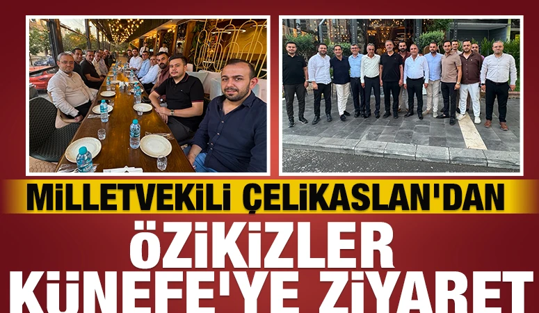 Milletvekili İrfan &Ccedil;elikaslan&rsquo;dan &Ouml;zikizler K&uuml;nefe&rsquo;ye Ziyaret