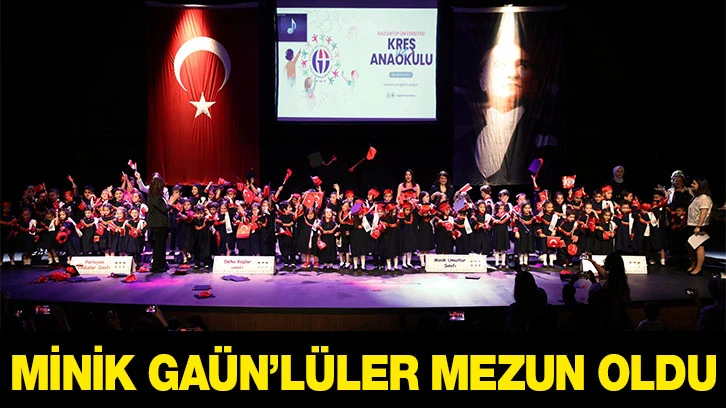 MİNİK GAÜN’LÜLER MEZUN OLDU