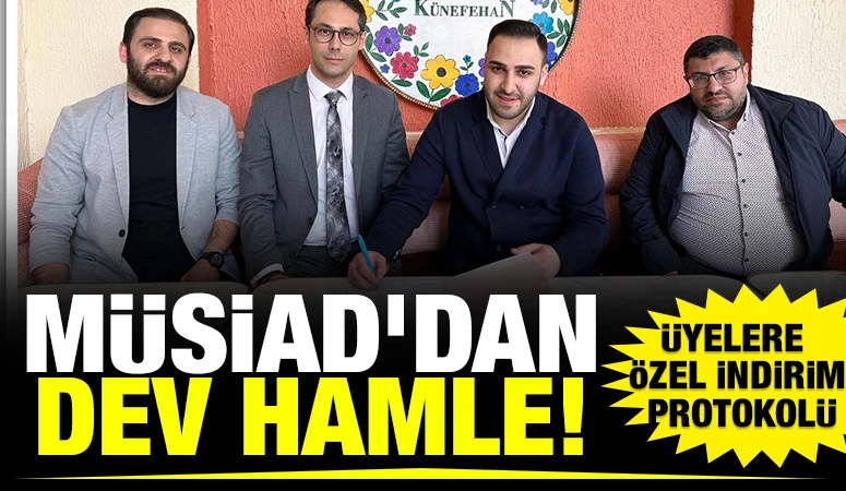 M&Uuml;SİAD&rsquo;DAN DEV HAMLE! &Uuml;YELERE &Ouml;ZEL İNDİRİM PROTOKOL&Uuml;