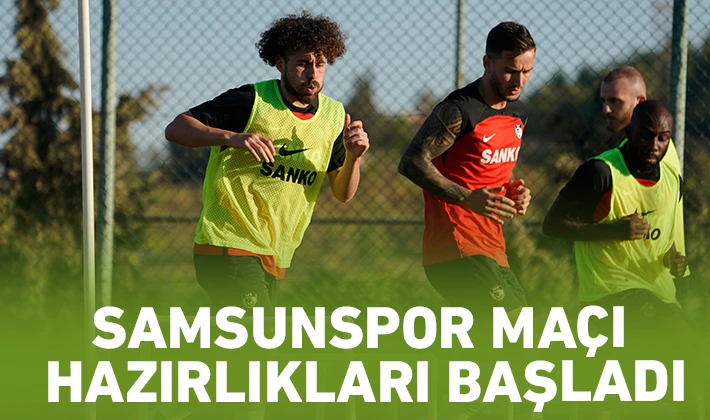 SAMSUNSPOR MAÇI HAZIRLIKLARI BAŞLADI