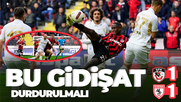 BU GİDİŞAT DURDURULMALI: 1-1