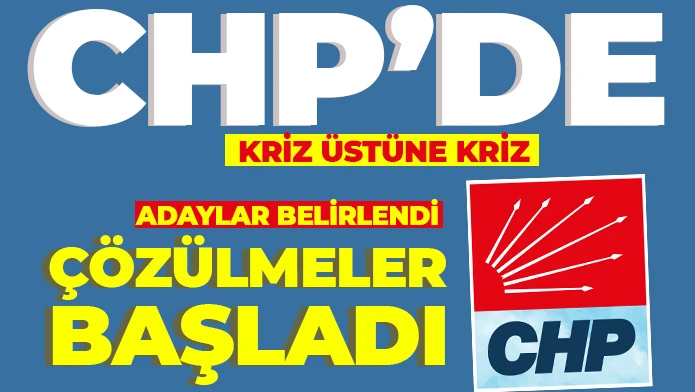 CHP GAZİATEP'TE ADAYLAR BELİRLENDİ ÇÖZÜLMELER BAŞLADI