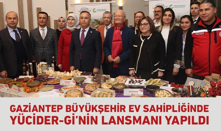 GAZİANTEP BÜYÜKŞEHİR EV SAHİPLİĞİNDE YÜCİDER-Gİ’NİN LANSMANI YAPILDI