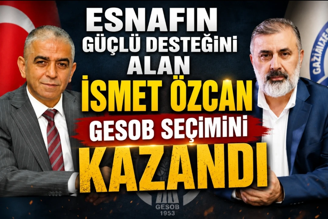 ESNAFIN G&Uuml;&Ccedil;L&Uuml; DESTEĞİNİ ALAN İSMET &Ouml;ZCAN GESOB SE&Ccedil;İMİNİ KAZANDI
