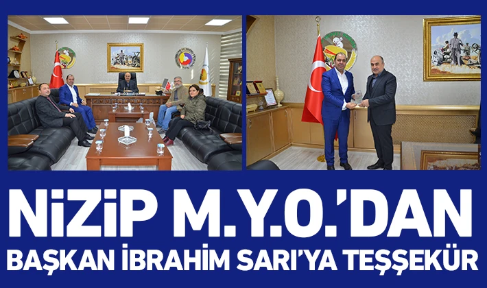 NİZİP M.Y.O.’DAN BAŞKAN İBRAHİM SARI’YA TEŞŞEKÜR  