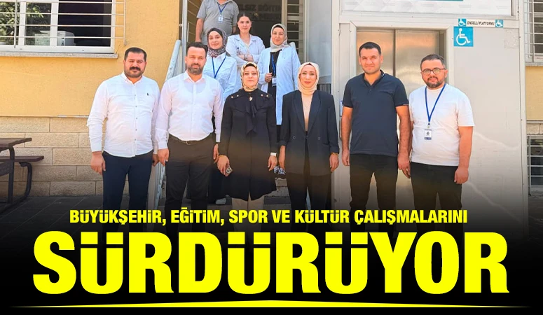 B&Uuml;Y&Uuml;KŞEHİR, EĞİTİM, SPOR VE K&Uuml;LT&Uuml;R &Ccedil;ALIŞMALARINI S&Uuml;RD&Uuml;R&Uuml;YOR