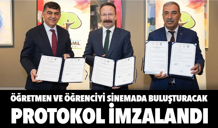 ÖĞRETMEN VE ÖĞRENCİYİ SİNEMADA BULUŞTURACAK PROTOKOL İMZALANDI