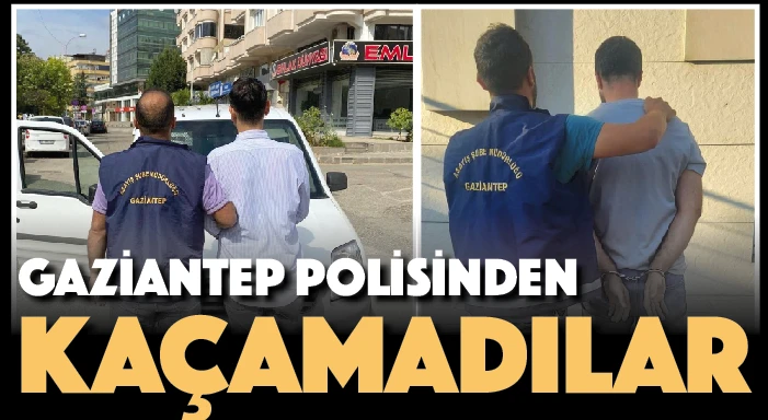 Gaziantep polisinden KAÇAMADILAR