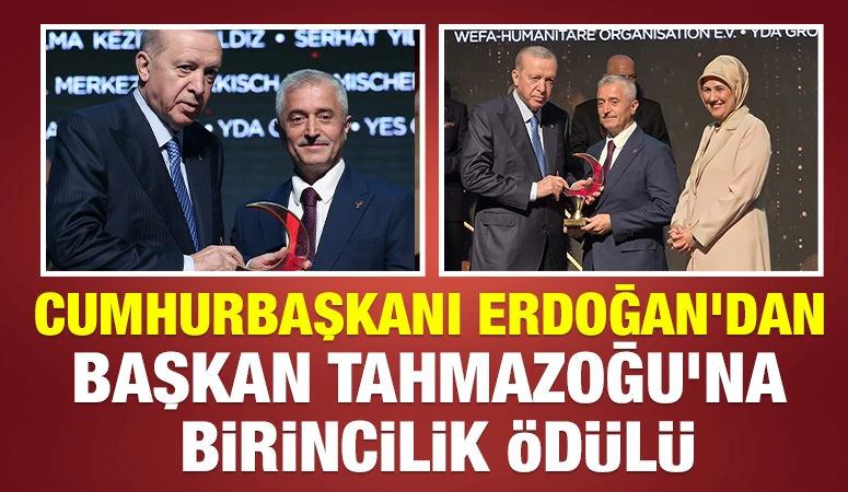 CUMHURBAŞKANI ERDOĞAN'DAN BAŞKAN TAHMAZOĞU&rsquo;NA BİRİNCİLİK &Ouml;D&Uuml;L&Uuml;