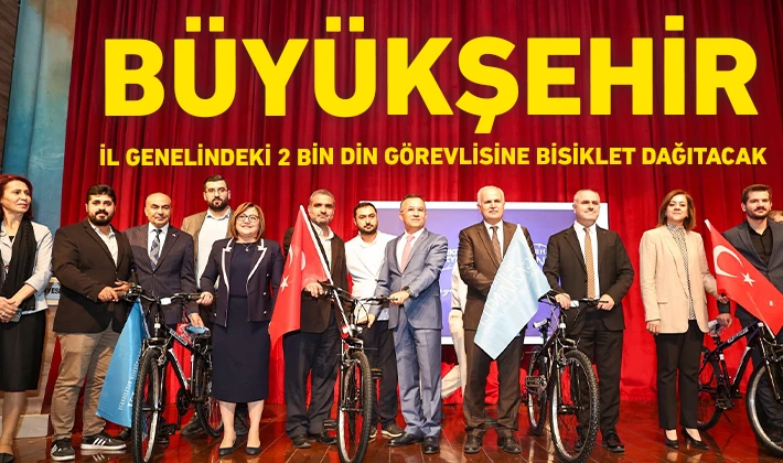 BÜYÜKŞEHİR,  İL GENELİNDEKİ 2 BİN DİN GÖREVLİSİNE BİSİKLET DAĞITACAK 