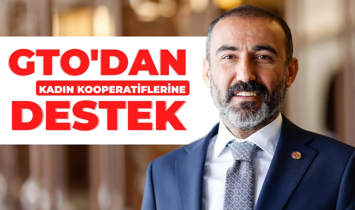 GTO'DAN KADIN KOOPERATİFLERİNE DESTEK