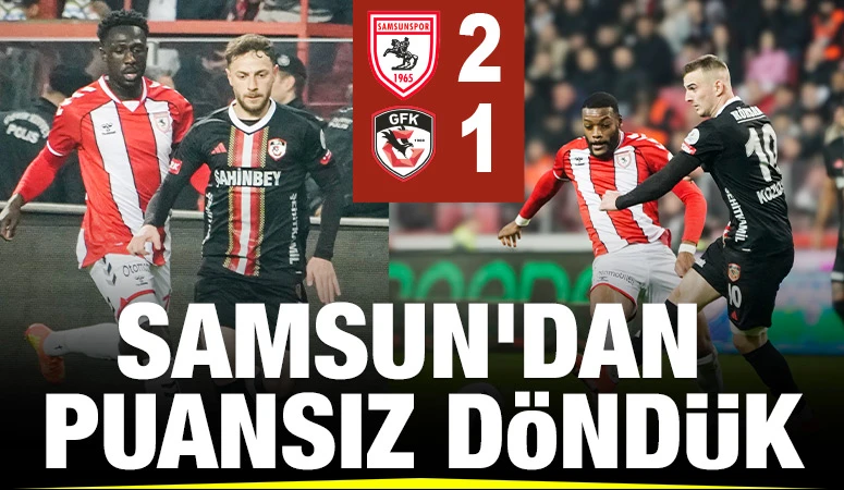 SAMSUN'DAN PUANSIZ DÖNDÜK: 2-1
