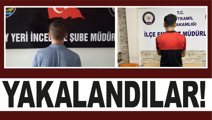 YAKALANDILAR...