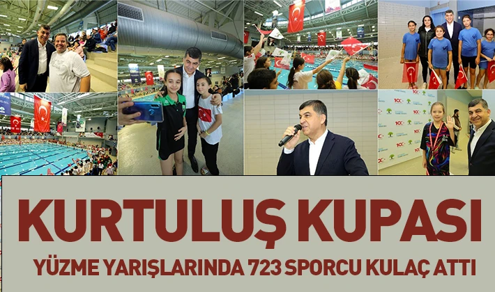 KURTULUŞ KUPASI YÜZME YARIŞLARINDA 723 SPORCU KULAÇ ATTI 