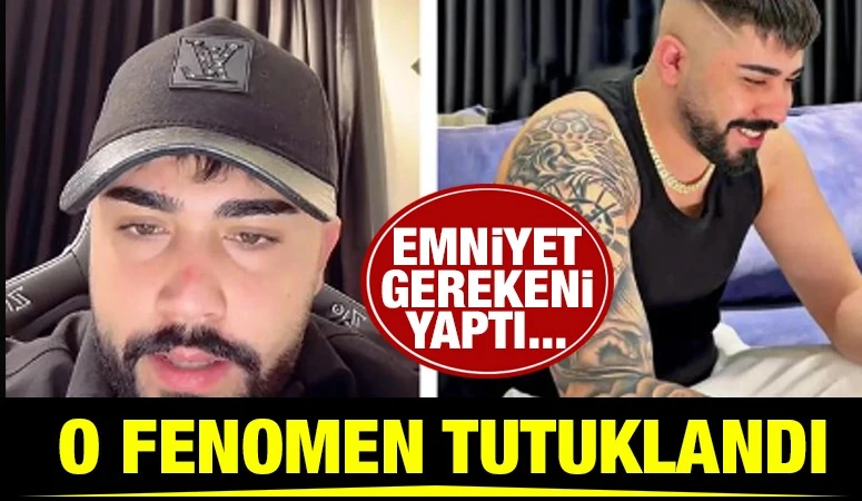 EMNİYET GEREKENİ YAPTI... O FENOMEN TUTUKLANDI