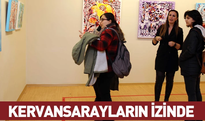 KERVANSARAYLARIN İZİNDE