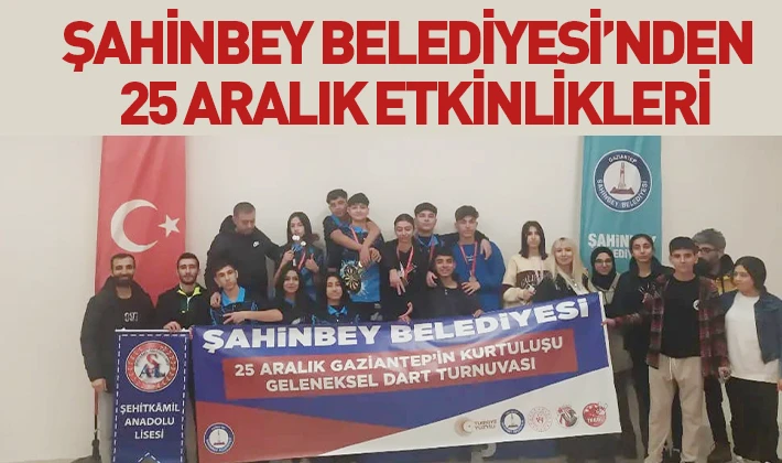 ŞAHİNBEY BELEDİYESİ’NDEN 25 ARALIK ETKİNLİKLERİ