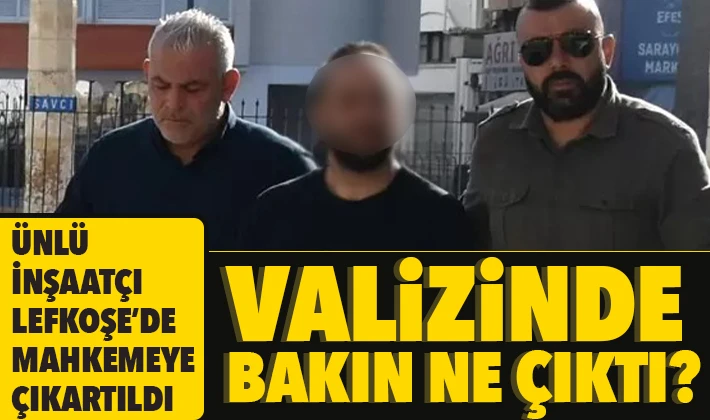 ÜNLÜ İNŞAATÇI LEFKOŞE’DE MAHKEMEYE ÇIKARTILDI. VALİZİNDE BAKIN NE ÇIKTI?