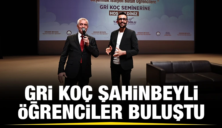 GRİ KOÇ ŞAHİNBEYLİ ÖĞRENCİLER BULUŞTU 