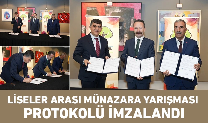 LİSELER ARASI MÜNAZARA YARIŞMASI PROTOKOLÜ İMZALANDI