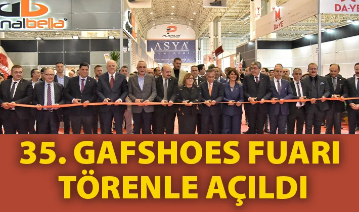  35. GAFSHOES FUARI TÖRENLE AÇILDI